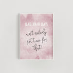Bad Hair Day Quote Wall Print