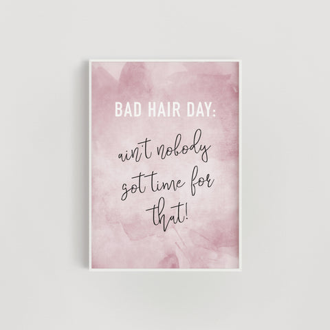 Bad Hair Day Quote Wall Print