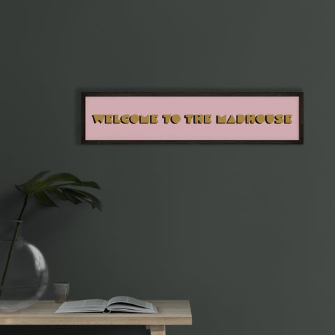 Welcome to the Madhouse Narrow Quote Print