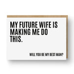 'My Future Wife' Best Man / Groomsman Card White