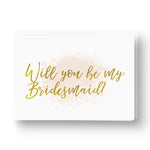 Champagne and gold foil will you be my bridesmaid card 